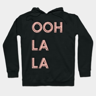 Ooh La La! Rose Gold Glitter Outline Sans Serif Hoodie